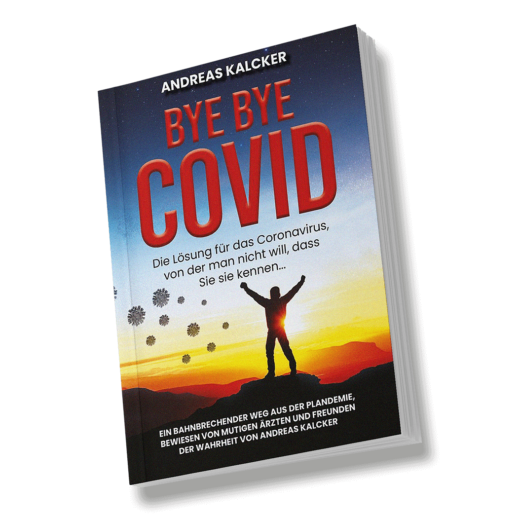 Das neue Buch "Bye Bye COVID" (Deutsch) von Andreas Kalcker